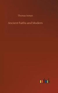 bokomslag Ancient Faiths and Modern