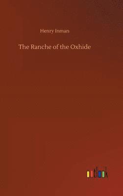 The Ranche of the Oxhide 1