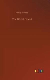 bokomslag The Weird Orient
