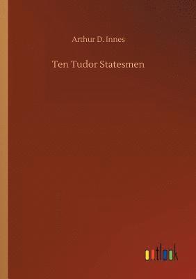 Ten Tudor Statesmen 1