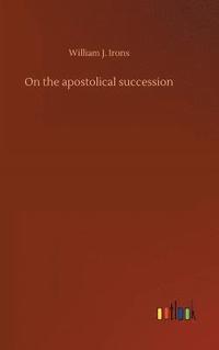 bokomslag On the apostolical succession