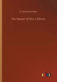 bokomslag Master of Mrs. Chilvers