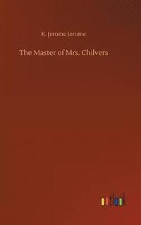 bokomslag Master of Mrs. Chilvers