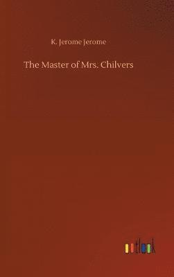 bokomslag Master of Mrs. Chilvers