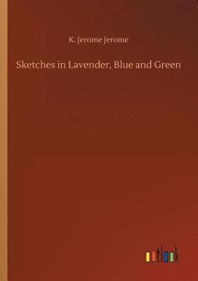 bokomslag Sketches in Lavender, Blue and Green