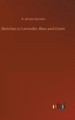 bokomslag Sketches in Lavender, Blue and Green