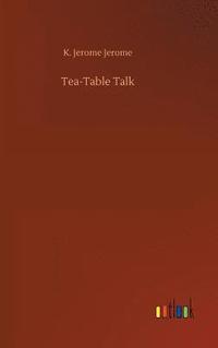 bokomslag Tea-Table Talk