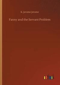 bokomslag Fanny and the Servant Problem