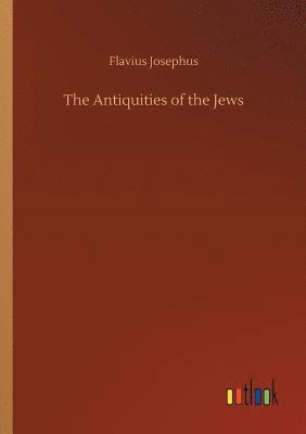 Flavius Josephus - Antiquities of the Jews, Häftad