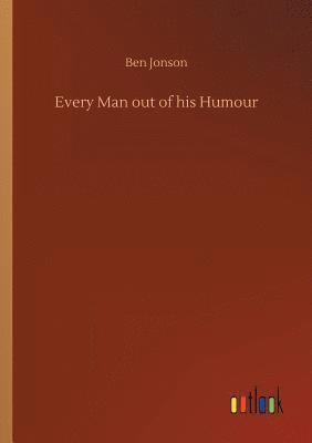 Every Man out of his Humour 1