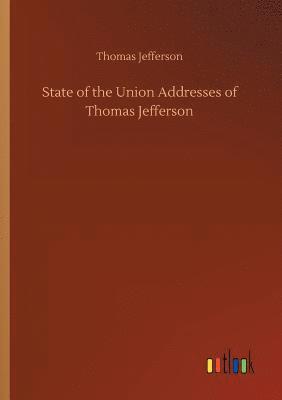 bokomslag State of the Union Addresses of Thomas Jefferson