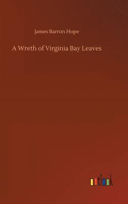 A Wreth of Virginia Bay Leaves 1
