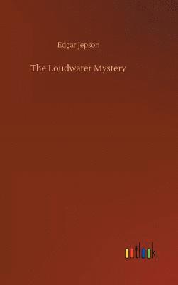bokomslag The Loudwater Mystery