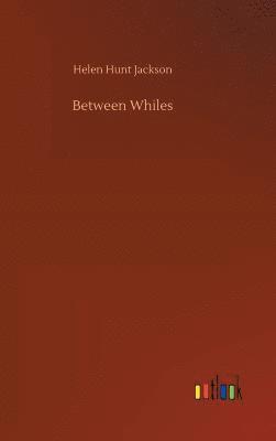Between Whiles 1