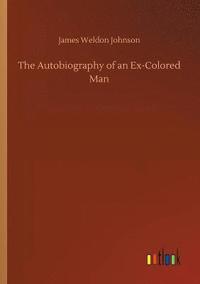 bokomslag Autobiography of an Ex-Colored Man