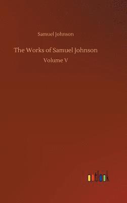 bokomslag The Works of Samuel Johnson