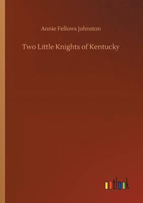 bokomslag Two Little Knights of Kentucky