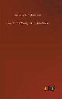 bokomslag Two Little Knights of Kentucky