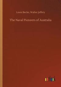 bokomslag The Naval Pioneers of Australia