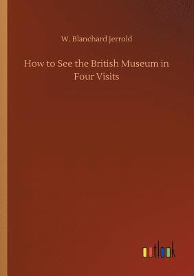 How to See the British Museum in Four Visits