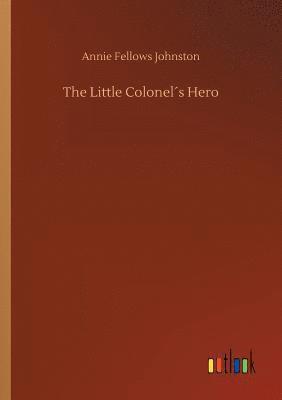 bokomslag Little Colonel¿s Hero