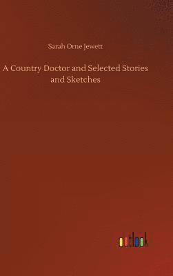 Country Doctor and Selected Stories and Sketches