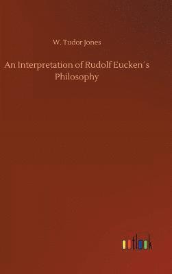 Interpretation of Rudolf Eucken´s Philosophy
