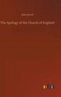 bokomslag The Apology of the Church of England