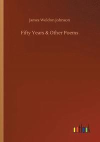 bokomslag Fifty Years & Other Poems