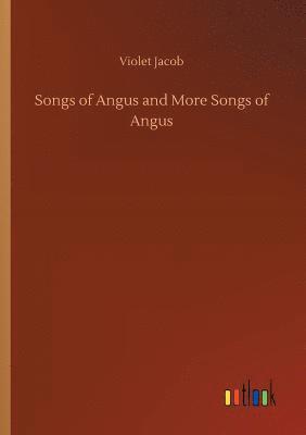 Violet Jacob - Songs of Angus and More Songs of Angus, Häftad