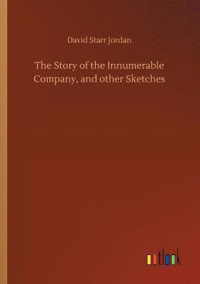 bokomslag Story of the Innumerable Company, and other Sketches
