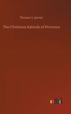 bokomslag The Christmas Kalends of Provence