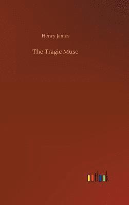 Henry James - Tragic Muse, Inbunden