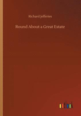 Round About a Great Estate
