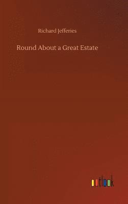Round About a Great Estate