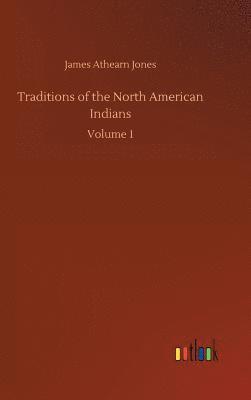 bokomslag Traditions of the North American Indians