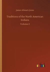 bokomslag Traditions of the North American Indians