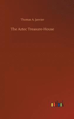 Aztec Treasure-House