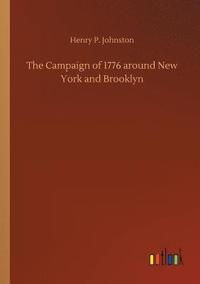 bokomslag The Campaign of 1776 around New York and Brooklyn