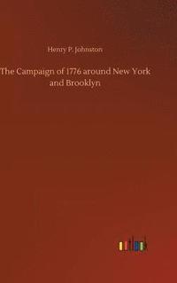bokomslag The Campaign of 1776 around New York and Brooklyn