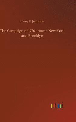 bokomslag The Campaign of 1776 around New York and Brooklyn