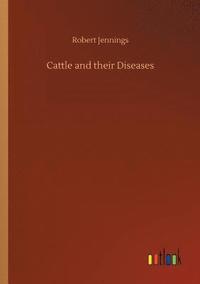 bokomslag Cattle and their Diseases