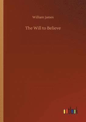 The Will to Believe 1