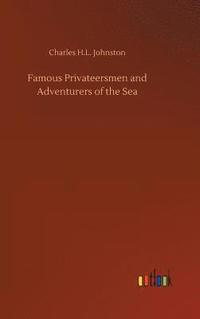 bokomslag Famous Privateersmen and Adventurers of the Sea