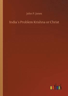 bokomslag India¿s Problem Krishna or Christ