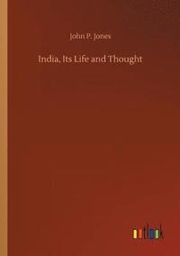 bokomslag India, Its Life and Thought