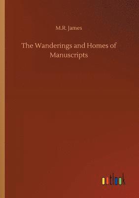 Wanderings and Homes of Manuscripts