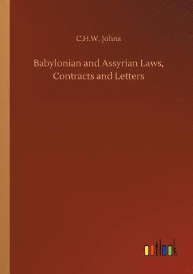bokomslag Babylonian and Assyrian Laws, Contracts and Letters