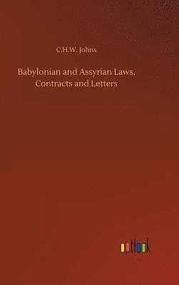 bokomslag Babylonian and Assyrian Laws, Contracts and Letters