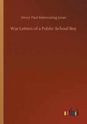 War Letters of a Public-School Boy 1